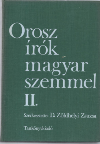 D. Zöldhelyi Zsuzsa - Orosz írók magyar szemmel II.