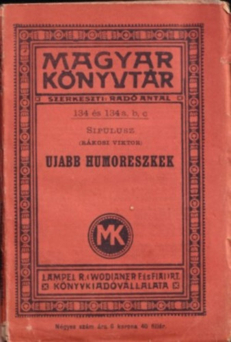 Sipulusz (Rkosi Viktor) - Ujabb humoreszkek (Magyar knyvtr)