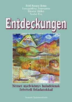 Feld-Knapp Ilona - Entdeckungen. N�met nyelvk�nyv halad�knak