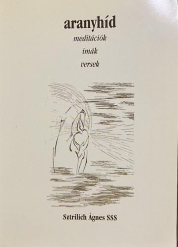 Sztrilich Ágnes - Aranyhíd