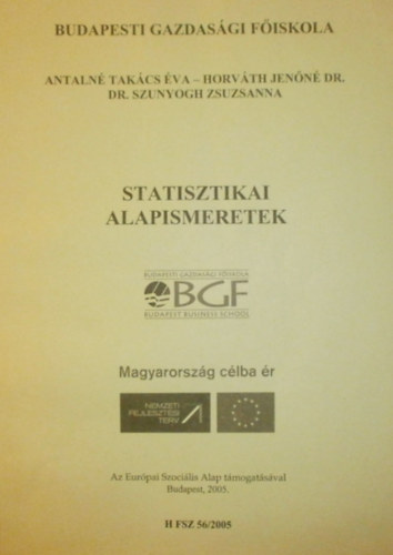 Antaln Takcs va - Dr. Horvth Jenn - Dr. Szunyogh Zsuzsanna - Statisztikai alapismeretek
