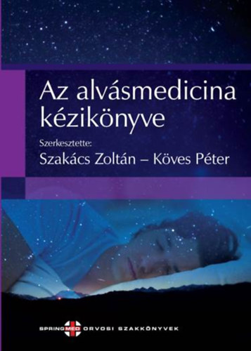 Dr. Szak�cs Zolt�n, Dr.k�ves P�ter - Az alv�smedicina k�zik�nyve