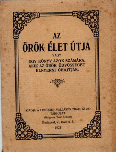 Az örök élet útja- vagy egy könyv azok számára, akik az örök üdvösséget elnyerni óhajtják