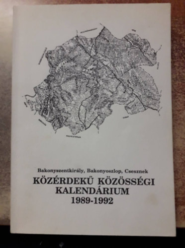 Közérdekű közösségi kalendárium 1989-92 - Bakonyszentkirály, Bakonyoszlop, Csesznek