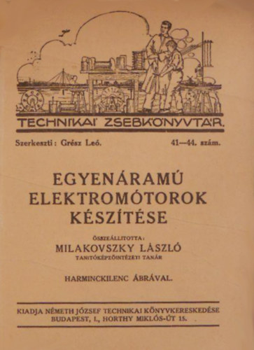 Milakovszky L�szl� (�ssze�ll.) - Egyen�ram� elektrom�torok k�sz�t�se