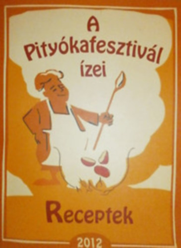 A Pitykafesztivl zei 2016 (Receptek)