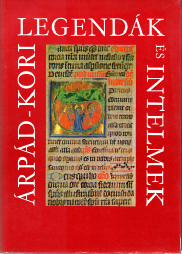 Árpád-kori legendák és intelmek