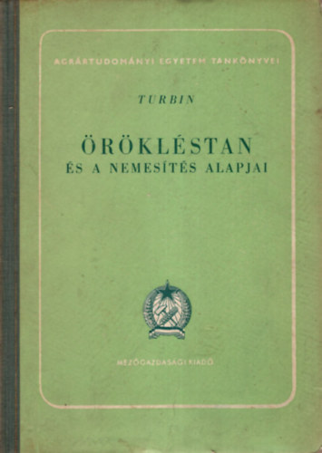 N.V. Turbin - Örökléstan és a nemesítés alapjai