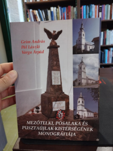 Grim Andr�s, P�l L�szl�, Varga �rp�d - Mez�telki, P�salaka �s Puszta�jlak kist�rs�g�nek monogr�fi�ja