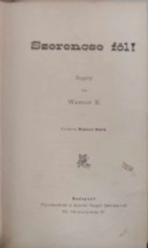 Werner E. - Szerencse föl!