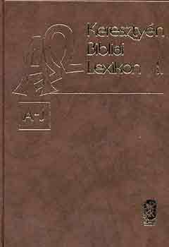 Dr. Bartha Tibor (szerk.) - Keresztyén bibliai lexikon I-II.