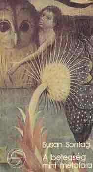 Susan Sontag - A betegség mint metafora (Mérleg)
