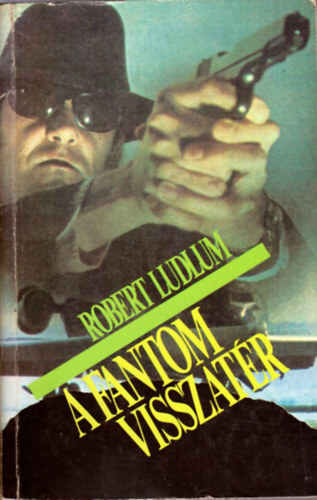 Robert Ludlum - A fantom visszat�r