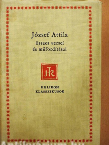 József Attila - József Attila összes versei és műfordításai