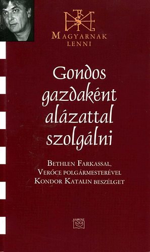 Kondor Katalin - Gondos gazdak�nt al�zattal szolg�lni