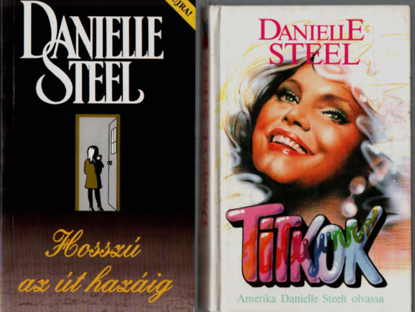 Danielle Steel - 2 db Danielle Steel együtt: Titkok, Hosszú az út hazáig.