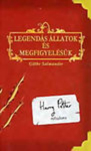 G�the Salmander (J. K. Rowling) - Legend�s �llatok �s megfigyel�s�k