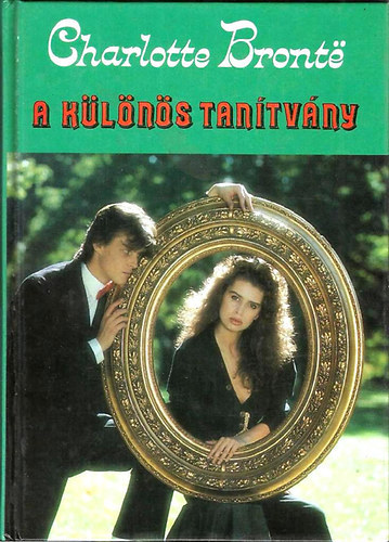 Charlotte Bront� - A k�l�n�s tan�tv�ny