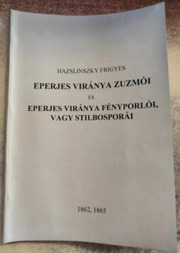 Hazslinszky Frigyes - Eperjes virnya zuzmi s Eperjes virnya fnyporli, vagy stilbospori