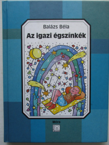 Balázs Béla - Az igazi égszínkék