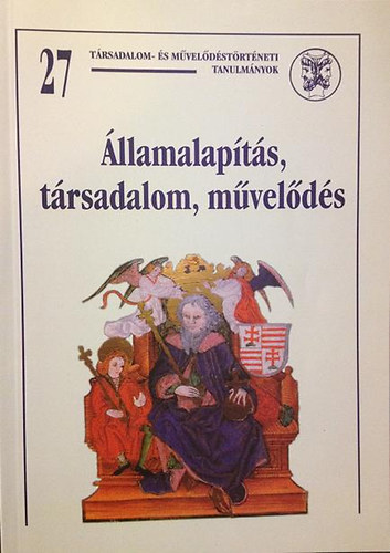 Krist Gyula (szerk.) - llamalapts, trsadalom, mvelds
