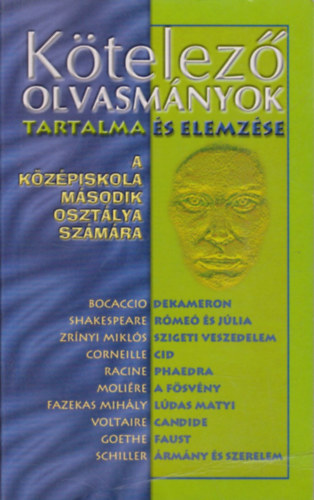 Elekes Szentgotai Blanka - Ktelez olvasmnyok tartalma s elemzse a kzpiskola msodik osztlya szmra