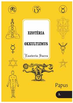Papus - Ezot�ria - Okkultizmus (Esoteria sacra 1.)