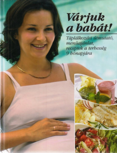 Csrg Anik; Csig Lszl; Pet Zsuzsa - Vrjuk a babt!