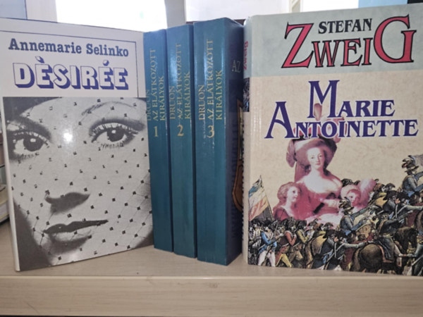 Annemarie Selinko, Stefan Zweig, Maurice Druon - Dsire + Marie Antoinette+ Az eltkozott kirlyok I-III. (KNYVMENT AJNLAT, 3DB TRTNELMI REGNY 5 KTETBEN)