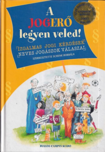 Schenk Borbla (szerk.) - A joger legyen veled!