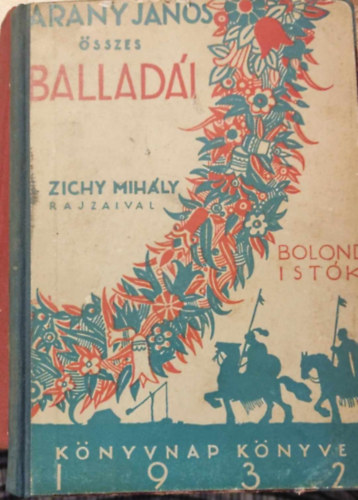 Arany János - Arany János balladái (Zichy Mihály rajzaival)