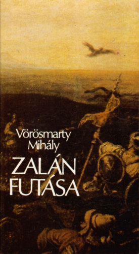 Vörösmarty Mihály - Zalán futása