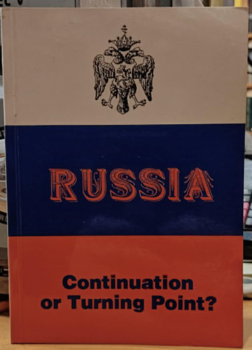 Wlodzimierz Bonusiak, Kazimierz Z. (Zbigniew) Sowa - Russia: Continuation or Turning Point?