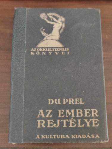 Carl Du Prel - Az ember rejtélye
