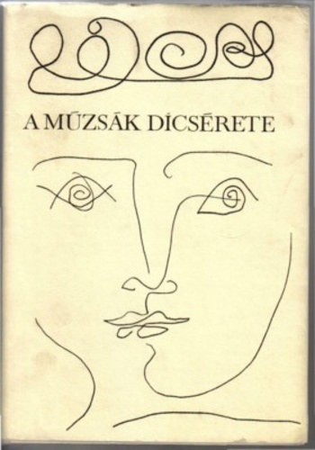 Andr�s L�szl�, Hom�rosz, H�sziodosz, Bi�n, Janus Pannonius, Falus R�bert (szerk.), Szil�gyi P�ter (szerk.) - A M�zs�k d�cs�rete (Hom�rosz, H�sziodosz, Bi�n, Janus Pannonius; �s m�g sokan m�sok v�logatott irom�nyai)