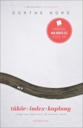 Dorthe, Nors - Tükör, index, kuplung - avagy egy negyvenes nő vezetni tanul