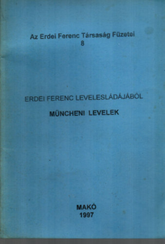 Tth Ferenc - Az Erdei Ferenc Trsasg Fzetei 8. - Mncheni levelek.