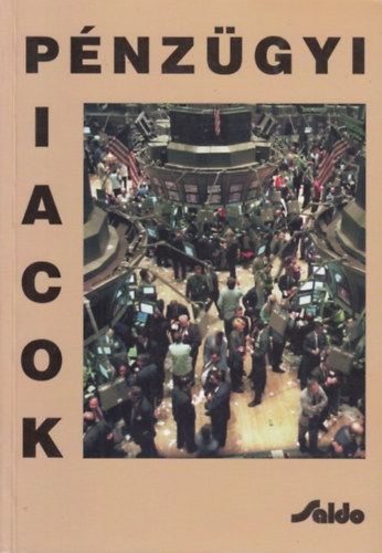 Kerekes M�rton, Kert�sz M�rta, Nagy Csaba, Petti Csaba, Varga Ter�zia - P�nz�gyi piacok