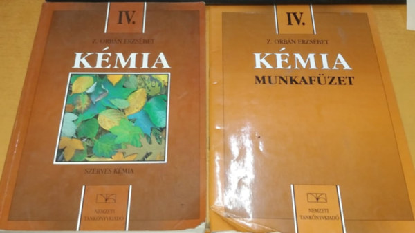 Z. Orbn Erzsbet - Kmia IV. (szerves kmia) + Kmia IV. munkafzet (2 kiadvny)