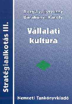 Borgulya Istvnn Vet gnes gota; Barakonyi - Stratgiaalkots III. - Vllalati kultra