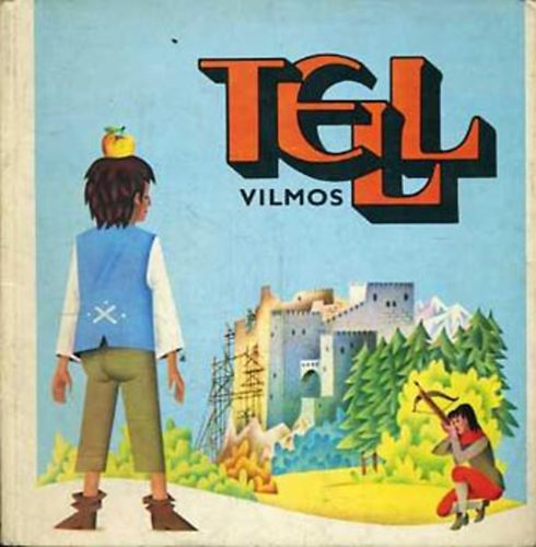 Tell Vilmos - Trbeli meseknyv