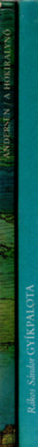 Rkos Sndor - 2 db  Meseknyv Andersen, Rkos Sndor (A hkirlyn + Gykpalota )