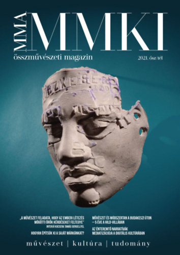 Bogn�r-Borb�ly R�ka Kecsk�s No�mi T�m�sv�ri No�mi (szerk.) - MMA MMKI �sszm�v�szeti magazin 2021. �sz/t�l