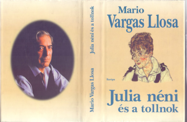 Mario Vargas Llosa - Julia nni s a tollnok (La ta Julia y el escribidor)