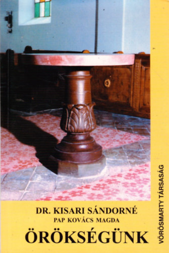Dr. Kisari Sndorn Pap Kovcs Magda - rksgnk - Adatok a csri Reformtus Egyhz trtrnethez s a gylekezet vallsi nprajza