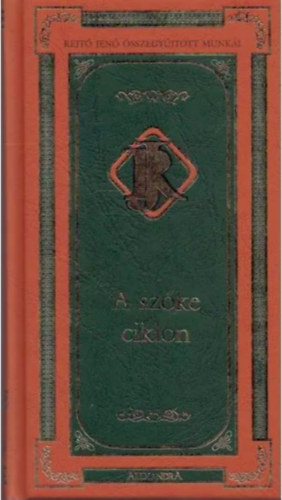 Rejt� Jen� - A sz�ke ciklon - Rejt� Jen� �sszegy�jt�tt munk�i