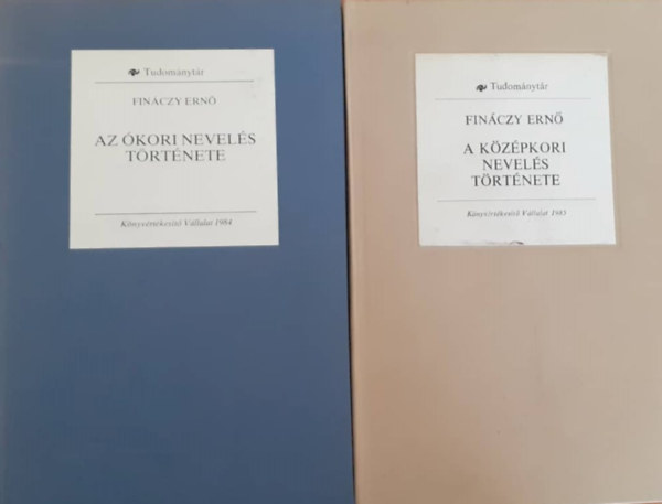 Dr. Fináczy Ernő - Az ókori nevelés története - A középkori nevelés története (2 mű egybekötve)