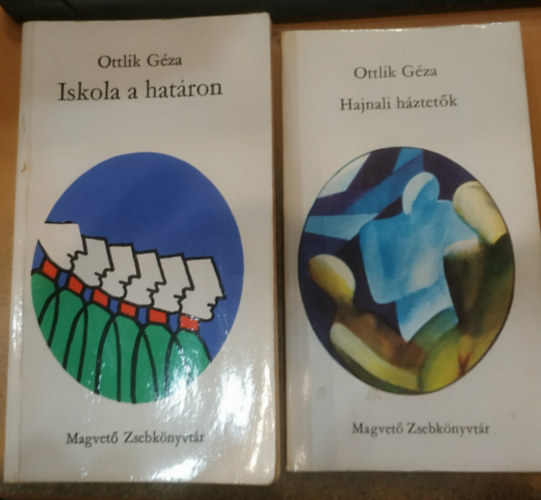 Ottlik G�za - 2 db Ottlik G�za reg�ny: Hajnali h�ztet�k + Iskola a hat�ron