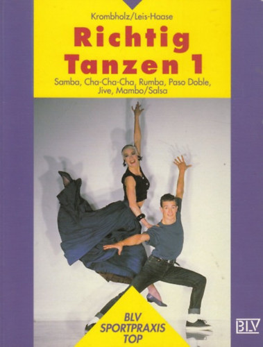 Krombholz, G.-Leis-Haase, A. - Richtig Tanzen 1