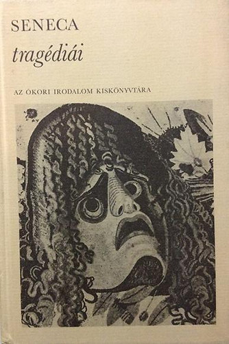 Lucius Annaeus Seneca - Seneca tragdii